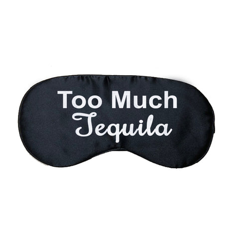 Too Much Tequila Satin Eye Mask