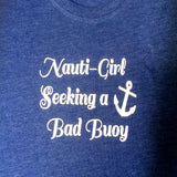 Nauti Girl Seeking a Bad Buoy Dolman Glitter Shirt