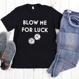 Blow me for Luck Craps Unisex Short Sleeve Shirt