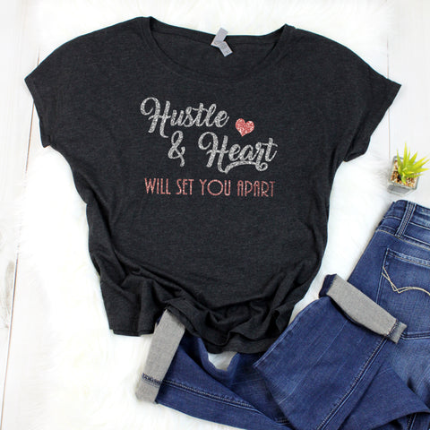 Hustle & Heart Will Set You Apart Dolman Shirt