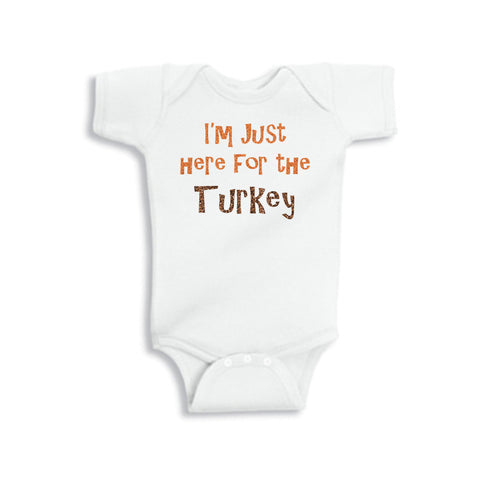 I'm Just Here For the Turkey Onesie