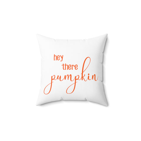 Hey There Pumpkin Faux Suede Square Pillow