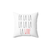 Fa La La La La La La Wine Faux Suede Square Pillow