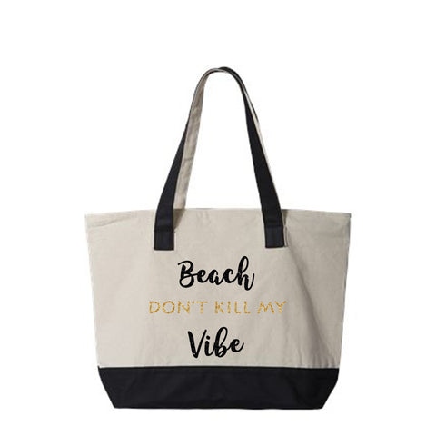 Beach Don't Kill My Vibe Canvas Zippered Tote Bag