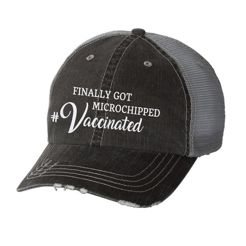 Finally Got Microchipped #Vaccinated Distressed Ladies Trucker Hat