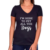I'm Here to Pet All the Dogs Short Sleeve Shirt