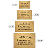 Just Text Us No Need to Knock and Get the Dogs Involved Coir Doormat