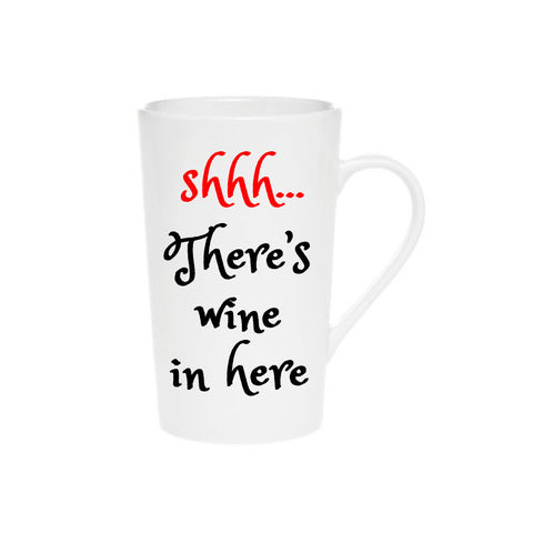 Shhh...There's Wine in Here Coffee Mug
