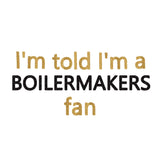 I'm Told I'm a Boilermakers Fan Glitter Onesie