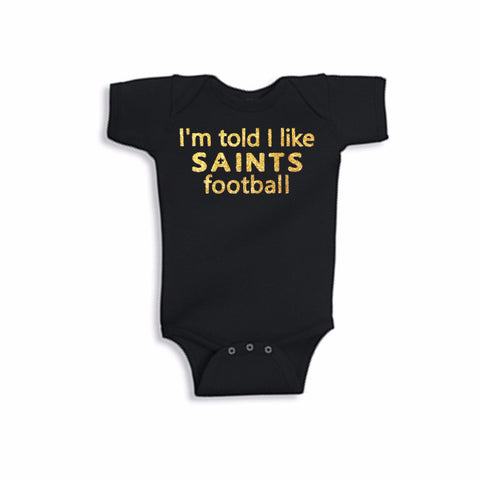 I'm Told I like Saints Football Glitter Onesie
