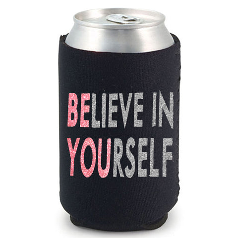 Believe In Yourself Can Cooler