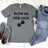 Blow me for Luck Craps Unisex Short Sleeve Shirt