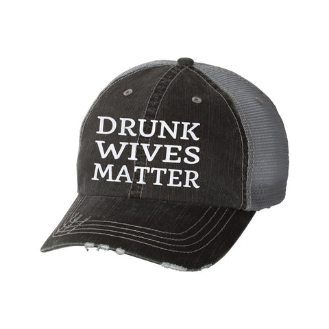 Drunk Wives Matter Distressed Ladies Trucker Hat