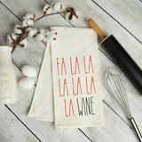 Fa La La La La La La Wine Kitchen Holiday Towel