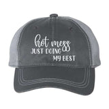Hot Mess Just Doing My Best Weathered Trucker Hat