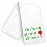 I'm Dreaming of a Wine Christmas Kitchen Holiday Towel