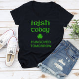 Irish Today Hungover Tomorrow Glitter Shirt