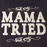 Mama Tried Dolman Glitter Shirt