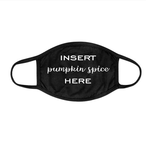 Two Layer Cotton Glitter Insert Pumpkin Spice Here Face Mask