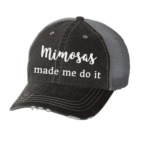 Mimosas Made Me Do It Distressed Ladies Trucker Hat
