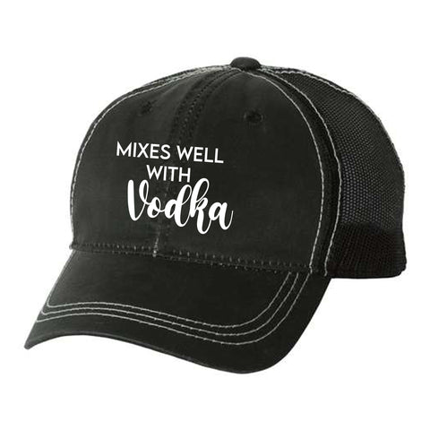 Mixes Well With Vodka Weathered Trucker Hat