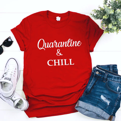Quarantine and Chill Unisex Shirt