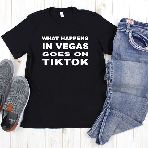 What Happens in Vegas Goes on TikTok Unisex Short Sleeve Shirt