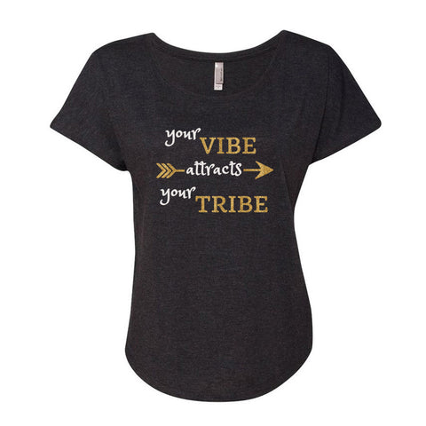 Your Vibe Attracts Your Tribe Glitter Dolman Shirt